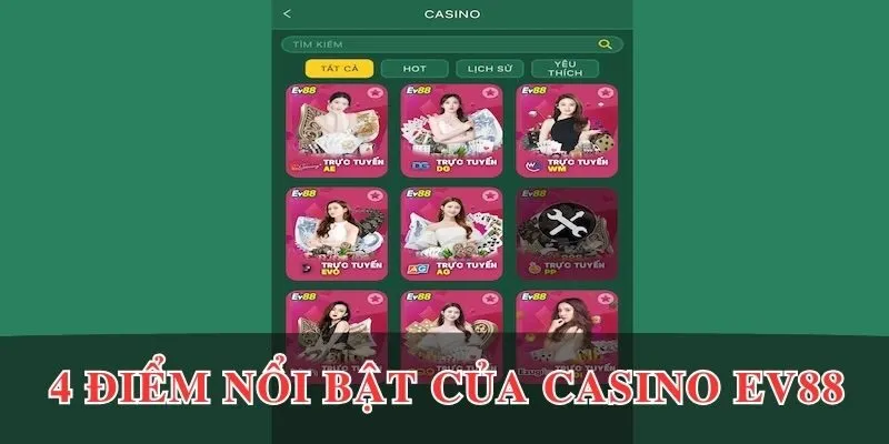 4 điểm nổi bật của chuyên mục casino EV88